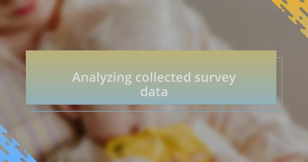 Analyzing collected survey data