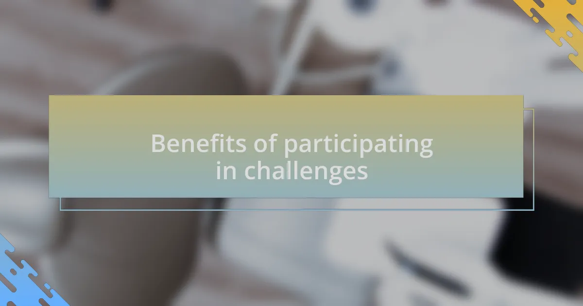 Benefits of participating in challenges