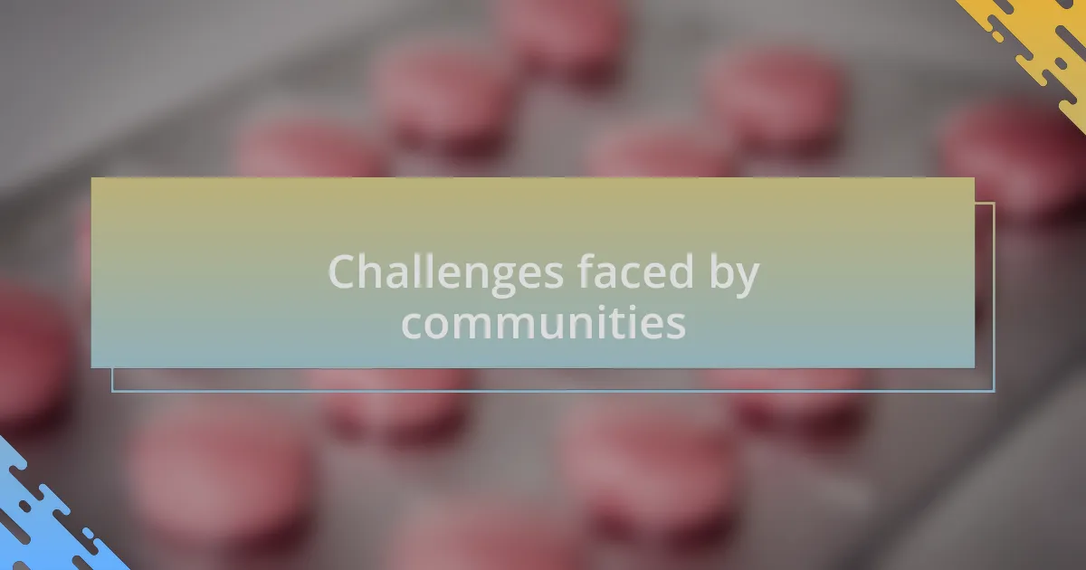 Challenges faced by communities