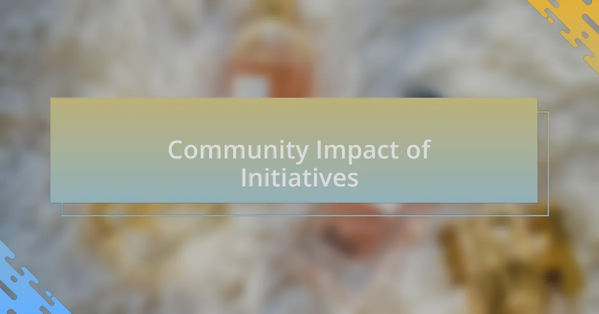 Community Impact of Initiatives