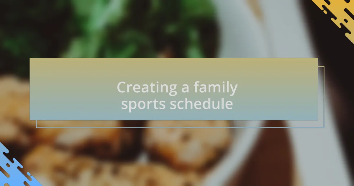 Creating a family sports schedule