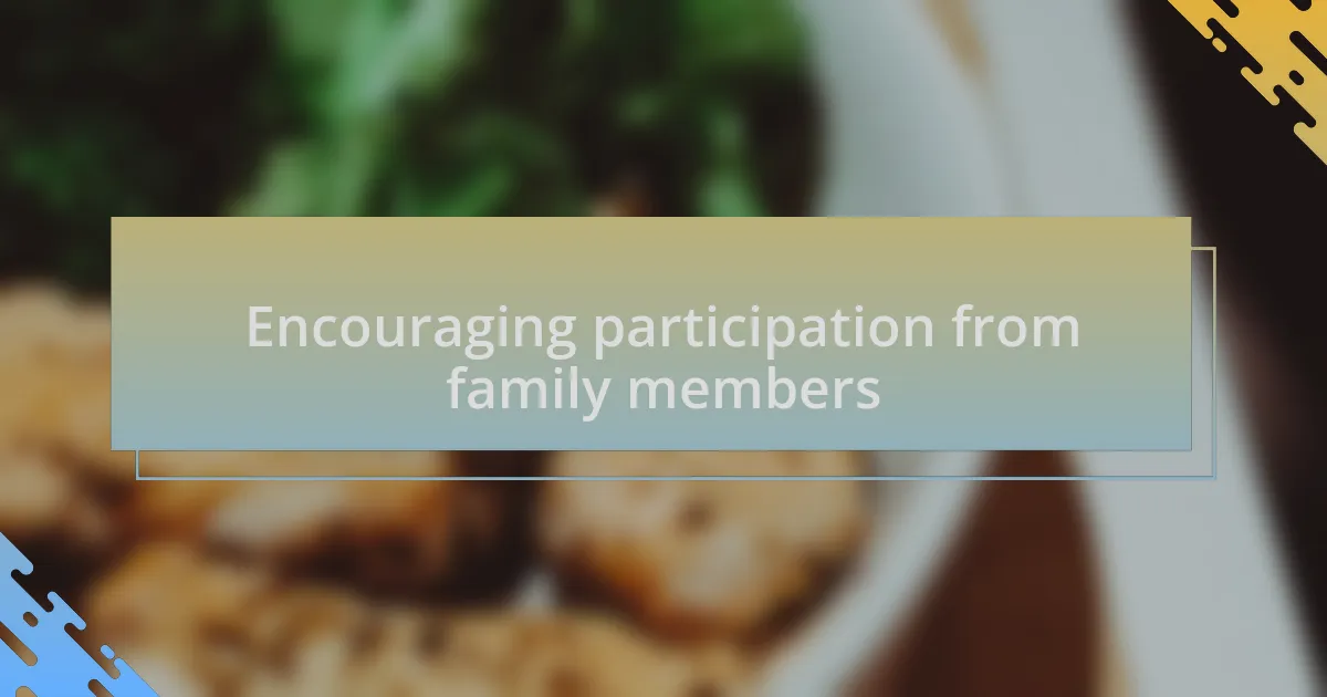 Encouraging participation from family members