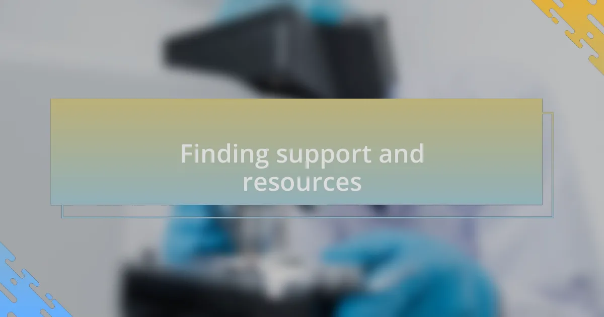 Finding support and resources