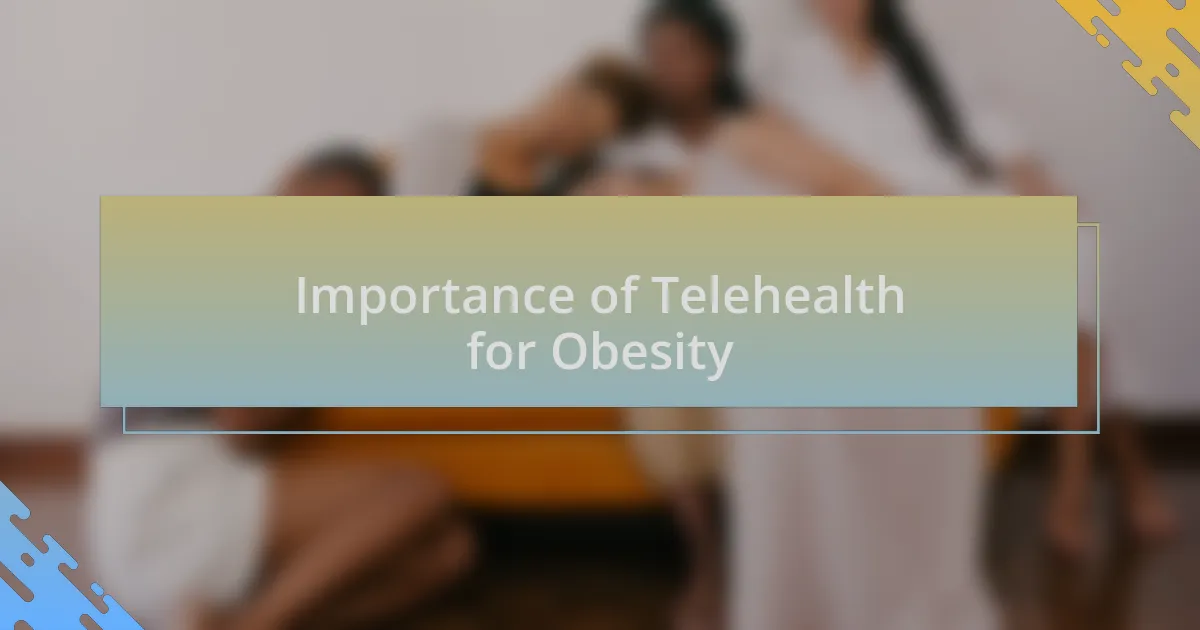 Importance of Telehealth for Obesity
