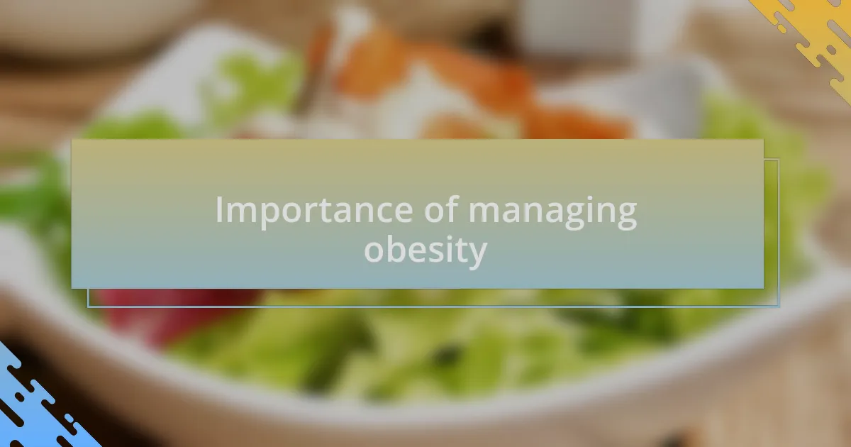Importance of managing obesity