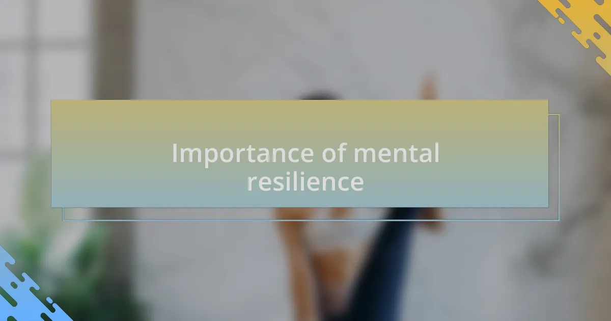 Importance of mental resilience