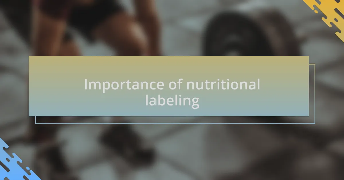Importance of nutritional labeling