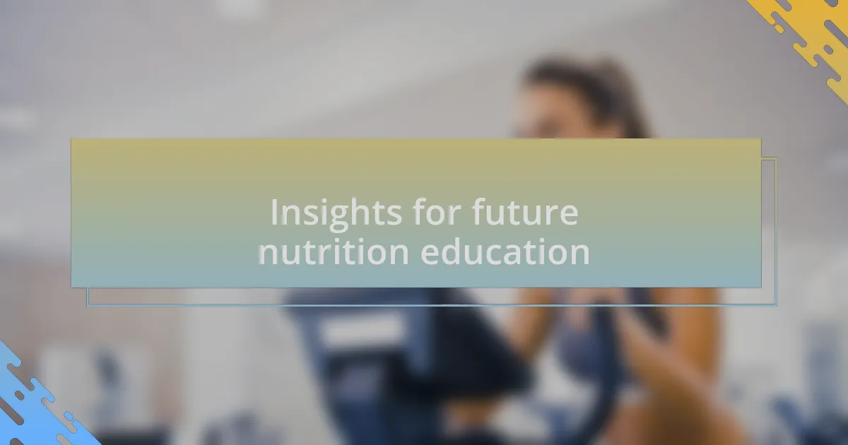 Insights for future nutrition education