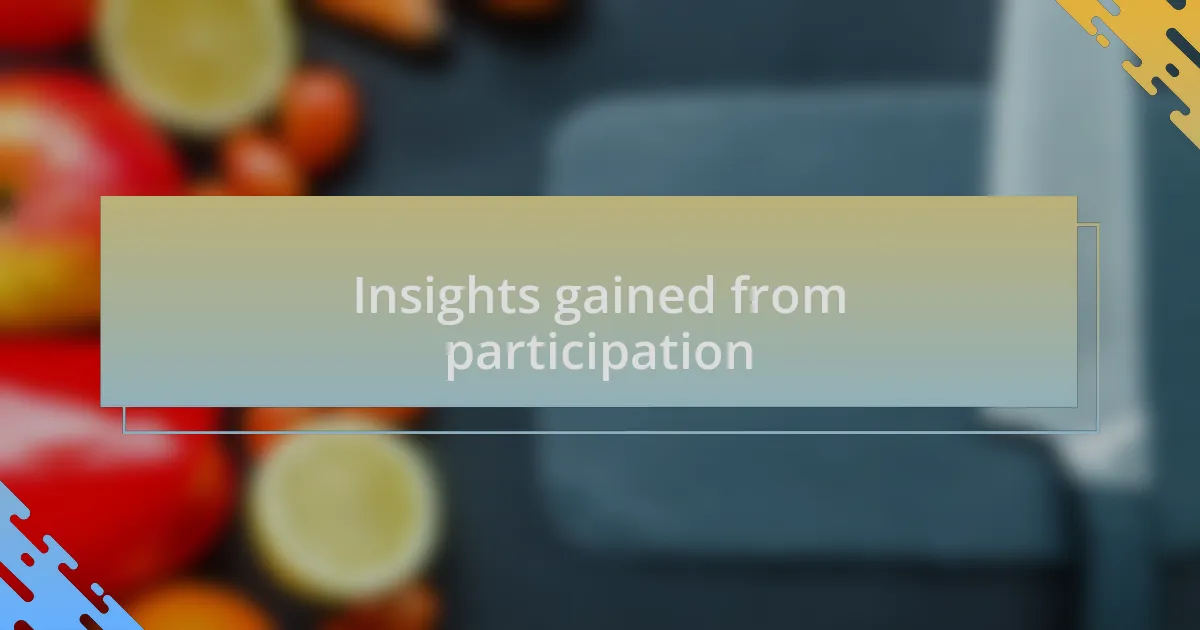 Insights gained from participation