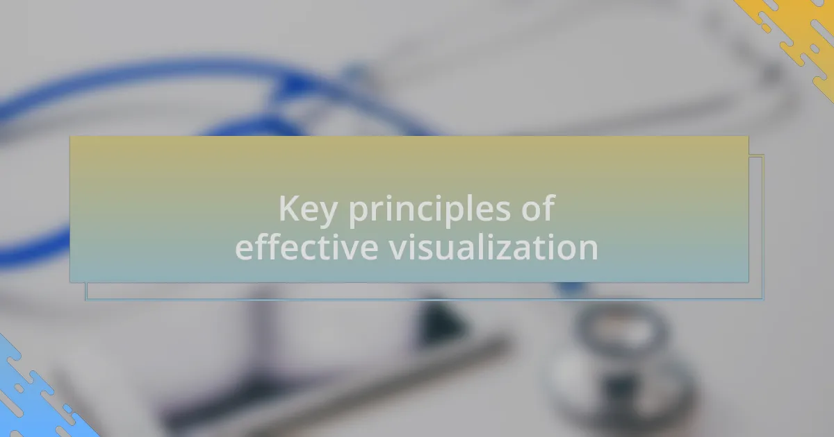 Key principles of effective visualization