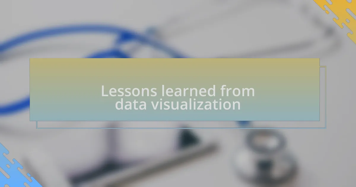 Lessons learned from data visualization