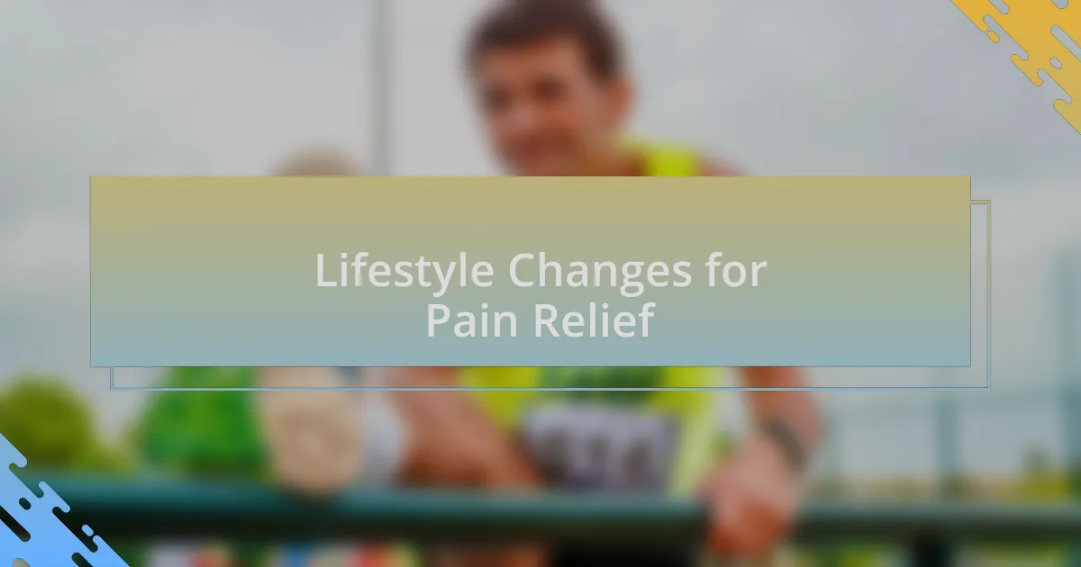 Lifestyle Changes for Pain Relief