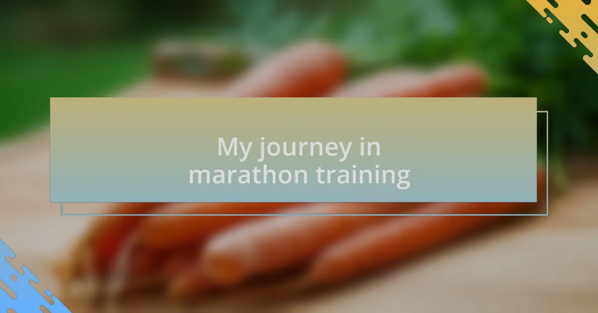 My journey in marathon training