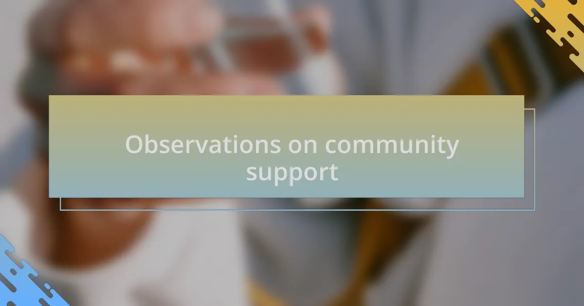 Observations on community support