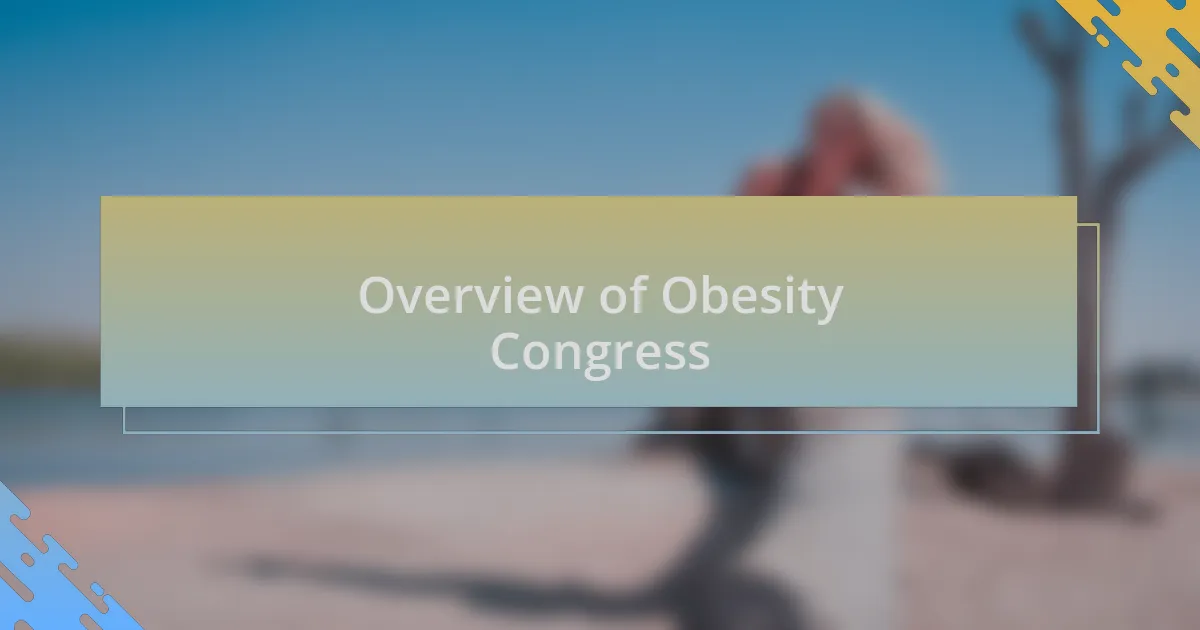 Overview of Obesity Congress