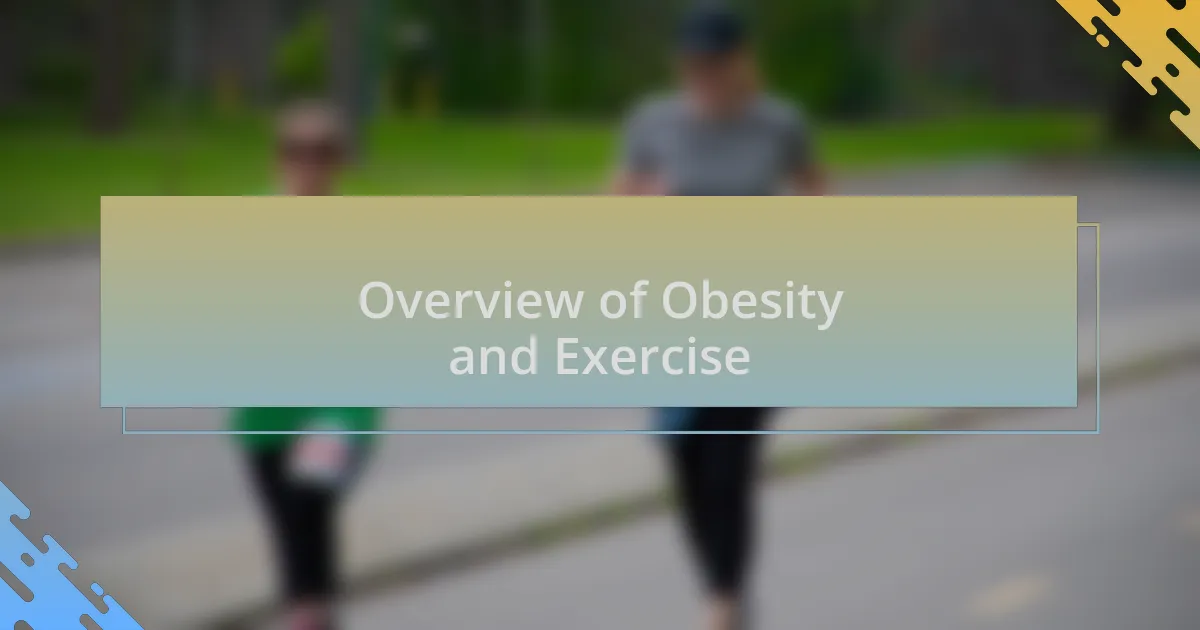 Overview of Obesity and Exercise