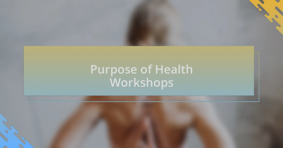 Purpose of Health Workshops
