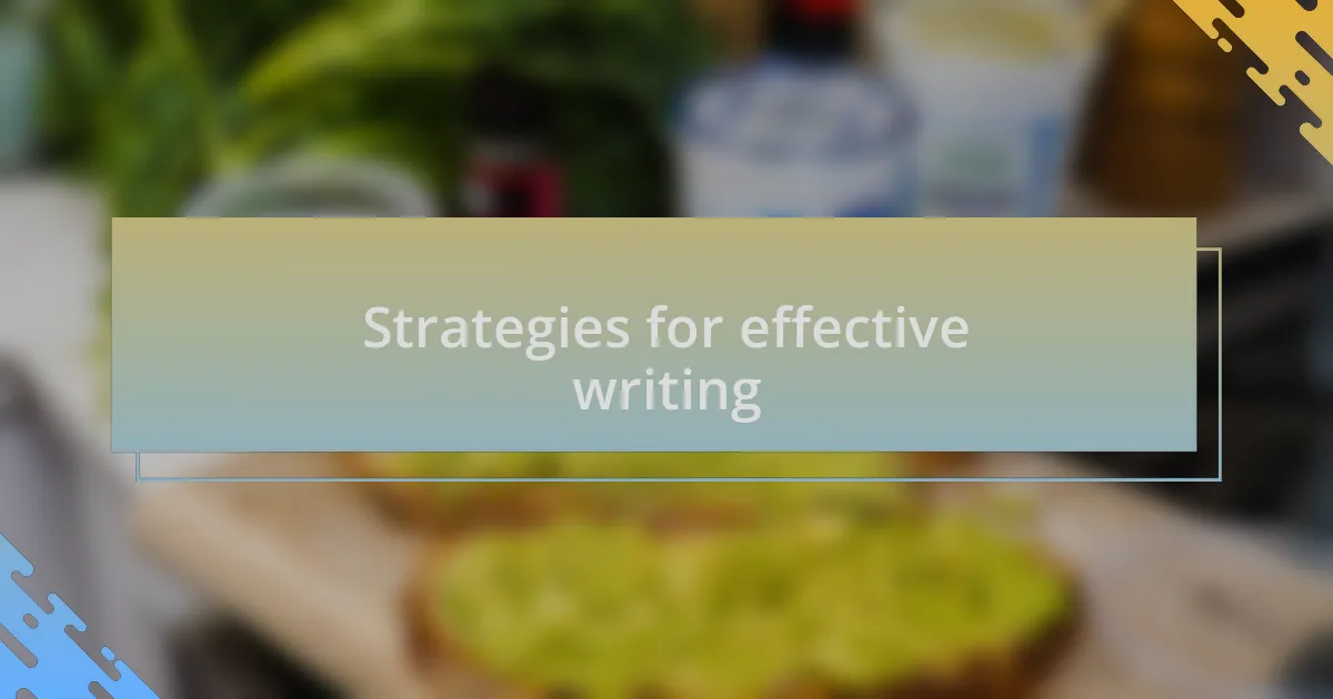 Strategies for effective writing