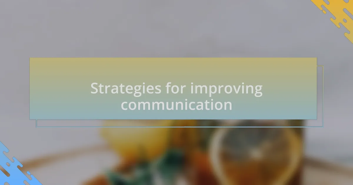 Strategies for improving communication