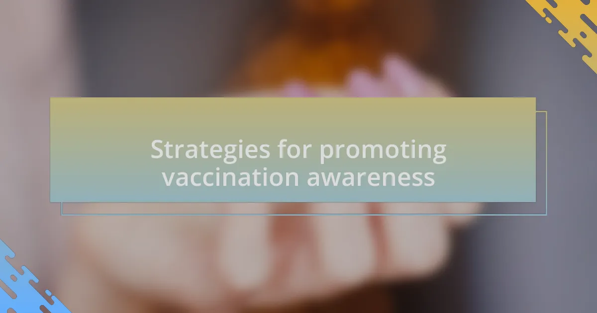 Strategies for promoting vaccination awareness