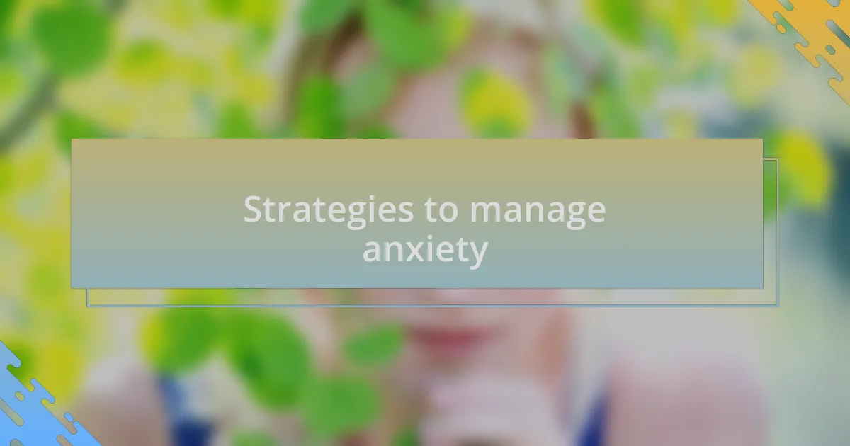 Strategies to manage anxiety