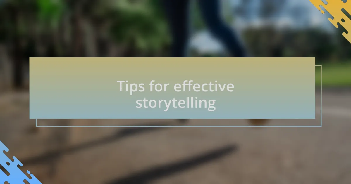 Tips for effective storytelling