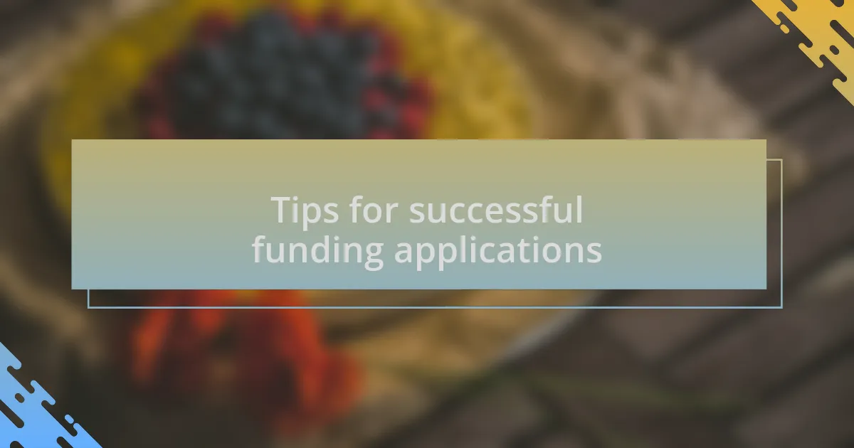 Tips for successful funding applications