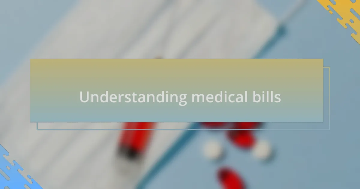 Understanding medical bills