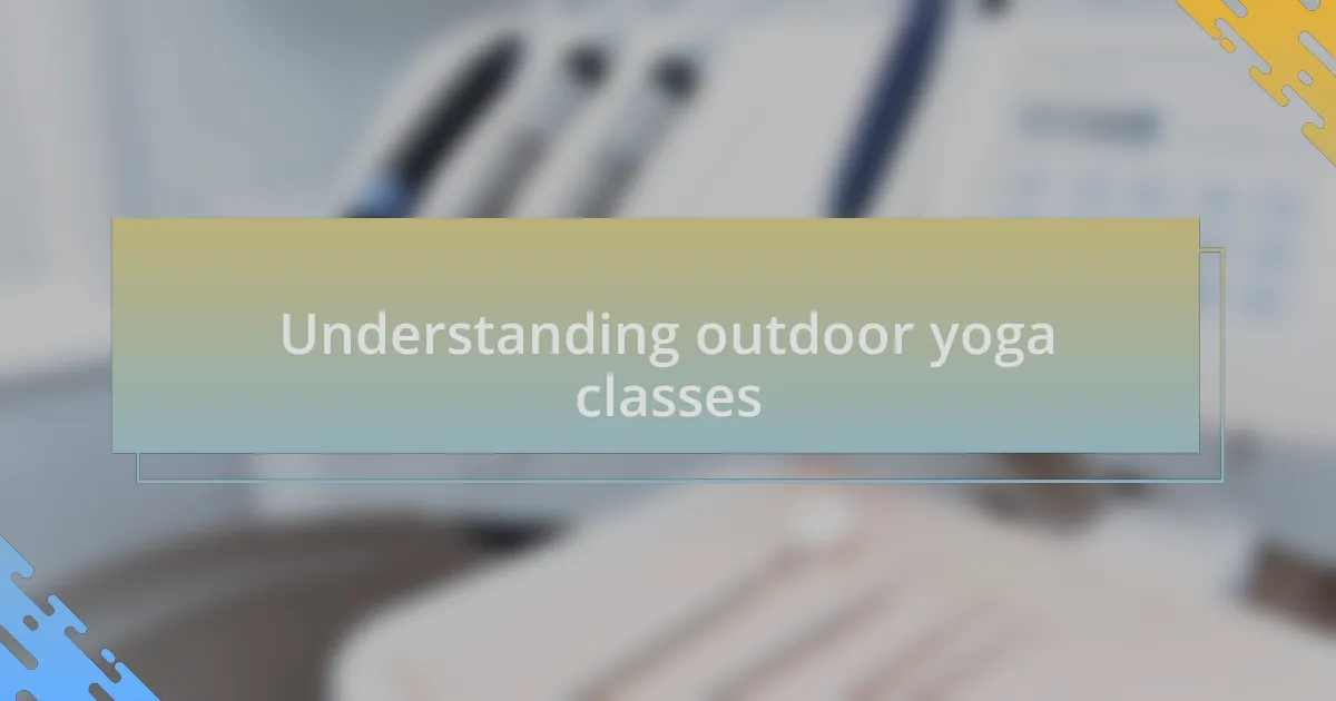 Understanding outdoor yoga classes