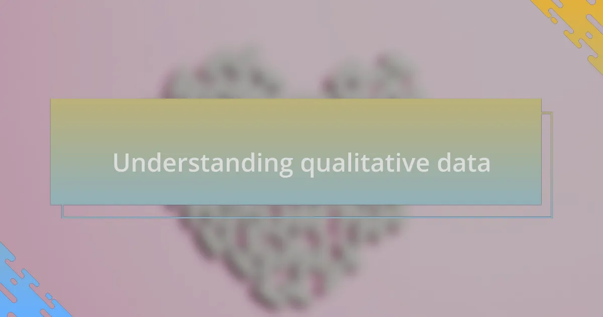 Understanding qualitative data
